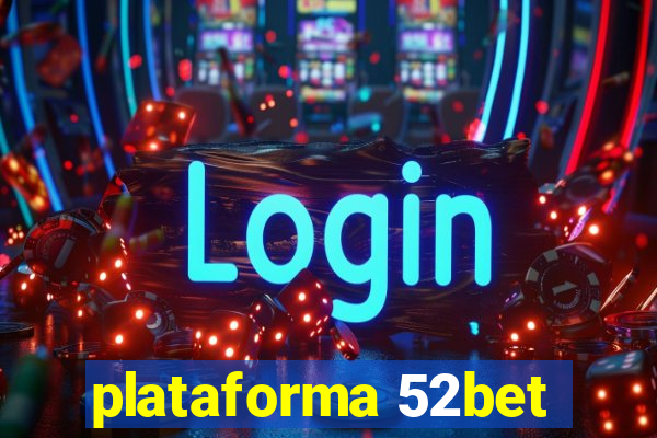 plataforma 52bet